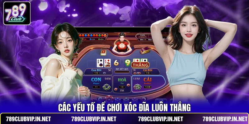 Các yếu tố để chơi Xóc Đĩa luôn thắng