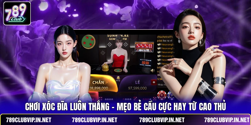 Chơi Xóc Đĩa Luôn Thắng