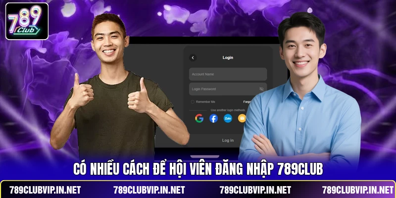 Có nhiều cách để hội viên đăng nhập 789CLUB