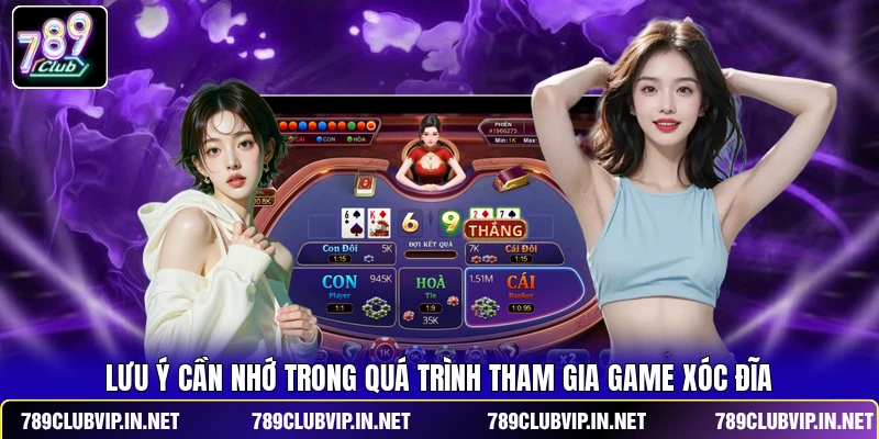 Lưu ý cần nhớ trong quá trình tham gia game Xóc Đĩa