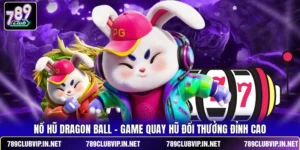 Nổ hũ Dragon Ball